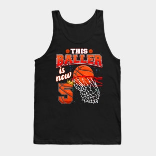 This Basketball Baller Is Now 5 Years Old Happy My Birthday Tank Top